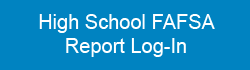 High School FAFSA Report Log-In