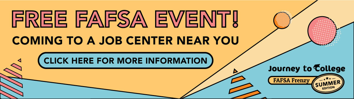 Free FAFSA event coming to a job center near you