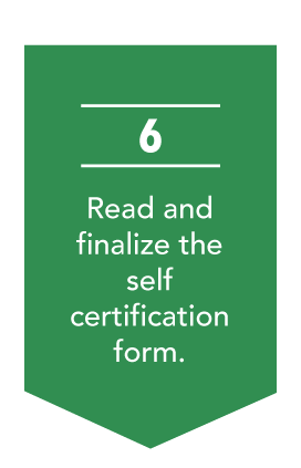 Step 6: Read and finalize the self certification form.